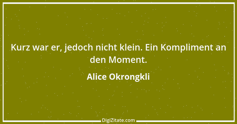 Zitat von Alice Okrongkli 1