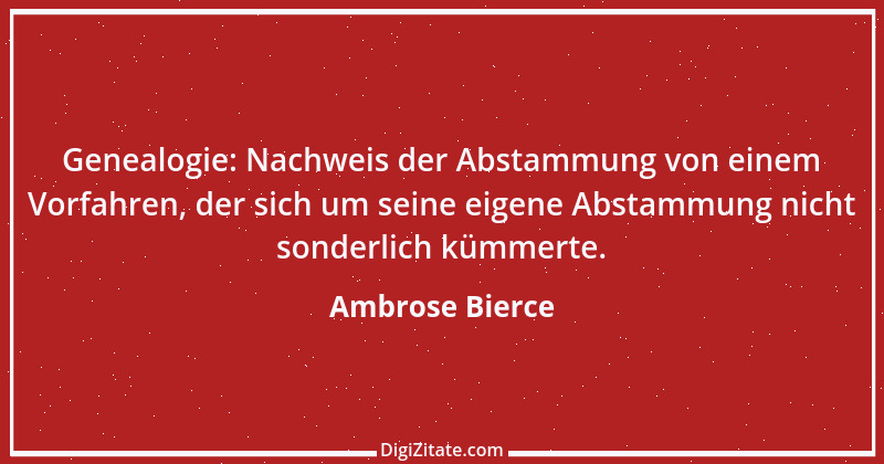 Zitat von Ambrose Bierce 412