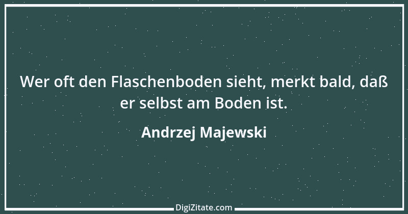 Zitat von Andrzej Majewski 74