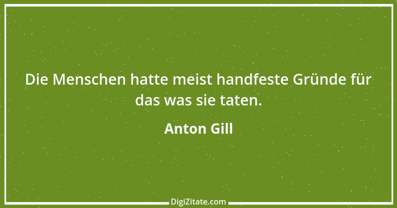 Zitat von Anton Gill 17