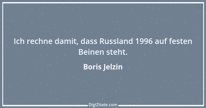 Zitat von Boris Jelzin 42