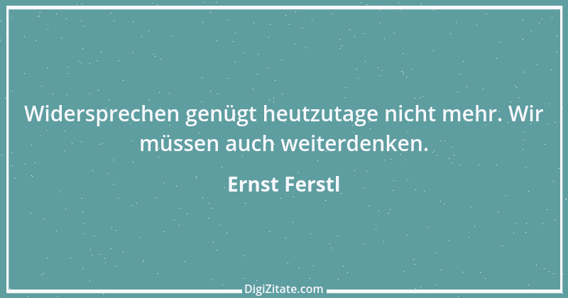 Zitat von Ernst Ferstl 623