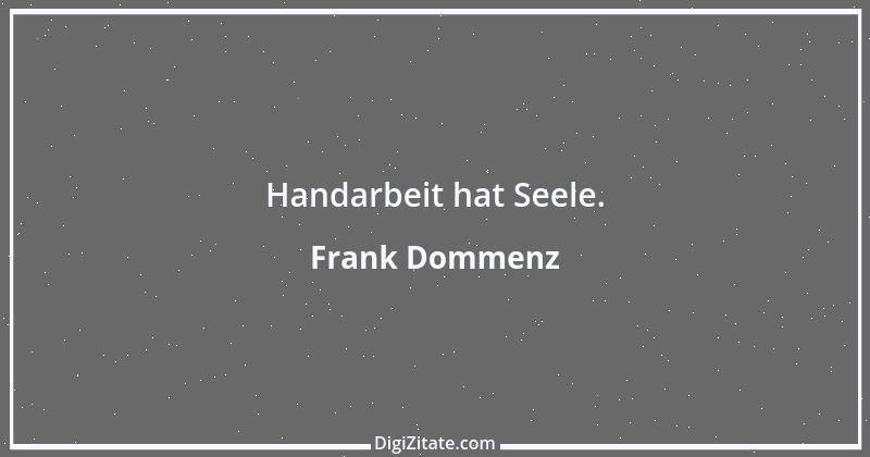 Zitat von Frank Dommenz 71