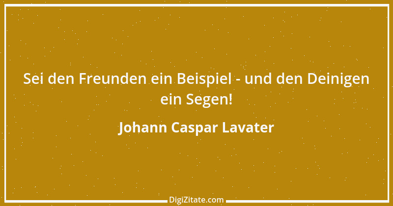 Zitat von Johann Caspar Lavater 152