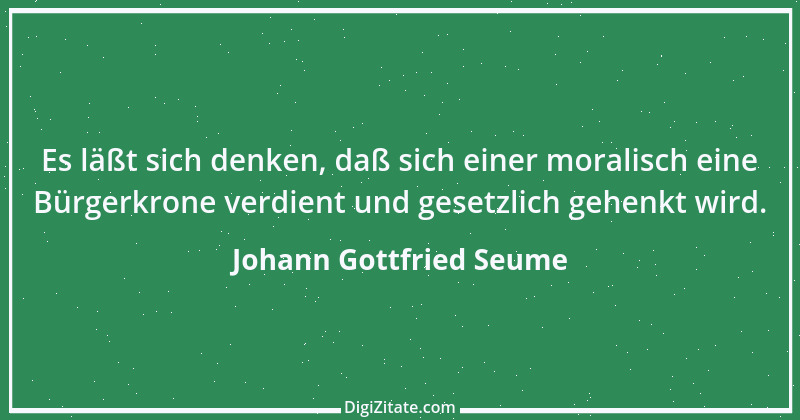 Zitat von Johann Gottfried Seume 115