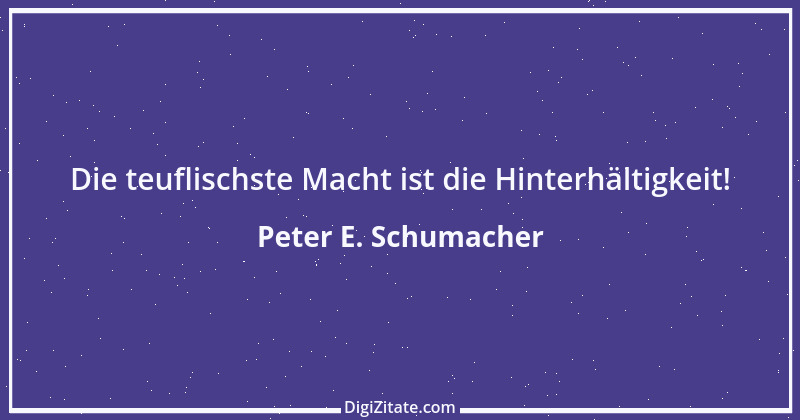 Zitat von Peter E. Schumacher 987