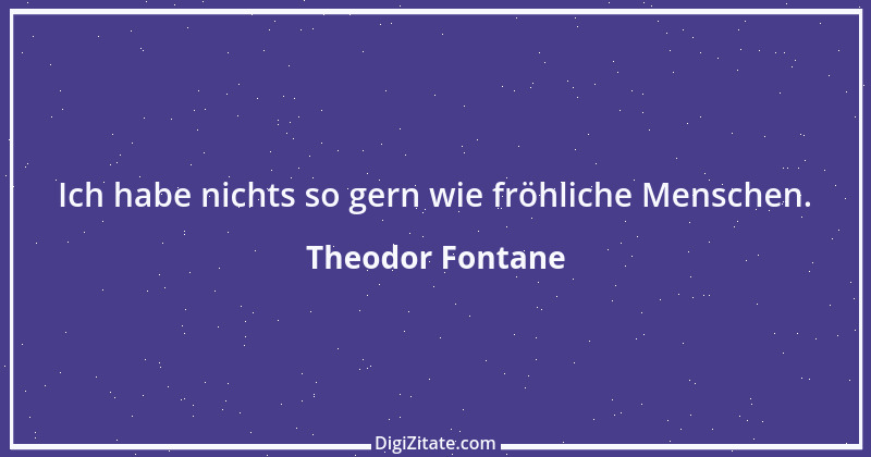 Zitat von Theodor Fontane 444