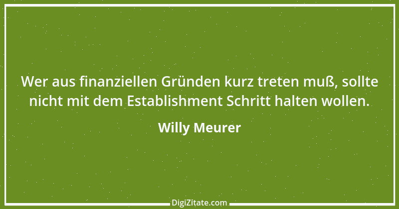 Zitat von Willy Meurer 483