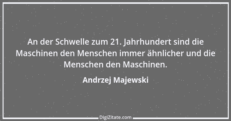 Zitat von Andrzej Majewski 75