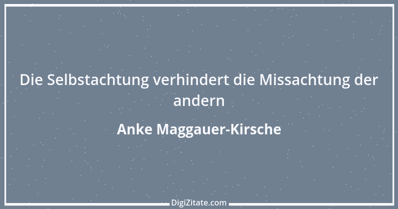 Zitat von Anke Maggauer-Kirsche 480