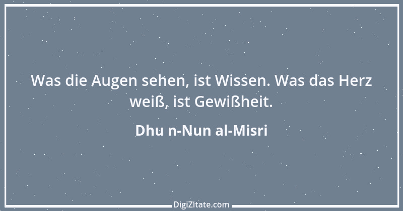 Zitat von Dhu n-Nun al-Misri 2