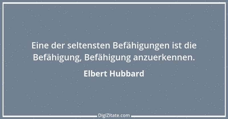 Zitat von Elbert Hubbard 44