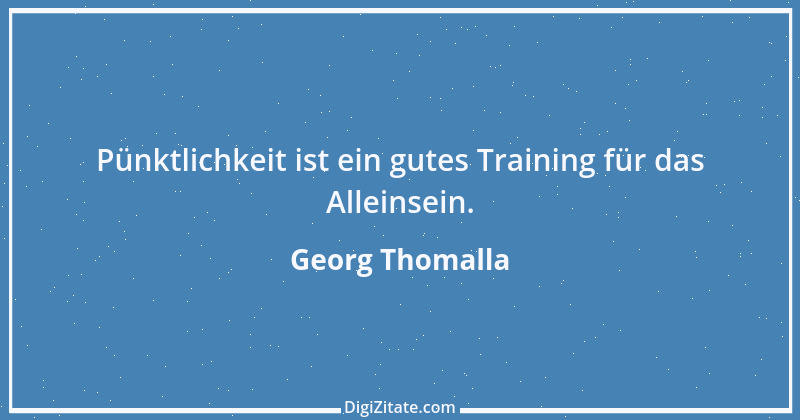 Zitat von Georg Thomalla 12