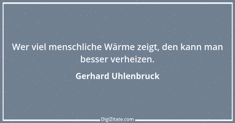 Zitat von Gerhard Uhlenbruck 3