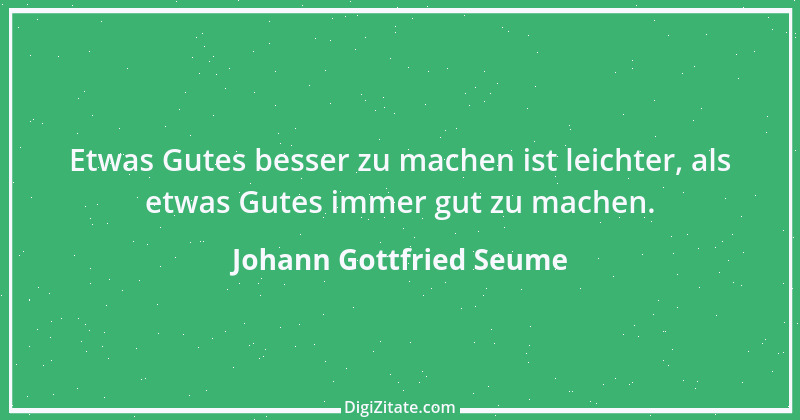 Zitat von Johann Gottfried Seume 116