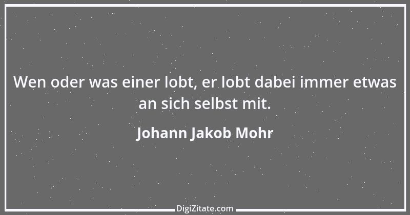 Zitat von Johann Jakob Mohr 217