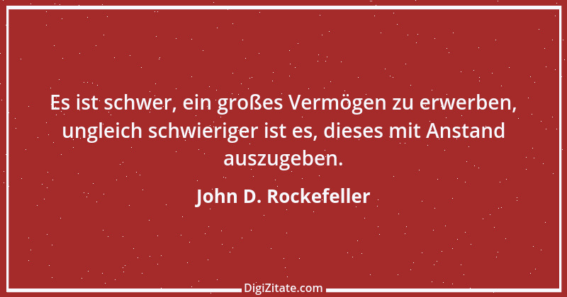 Zitat von John D. Rockefeller 20