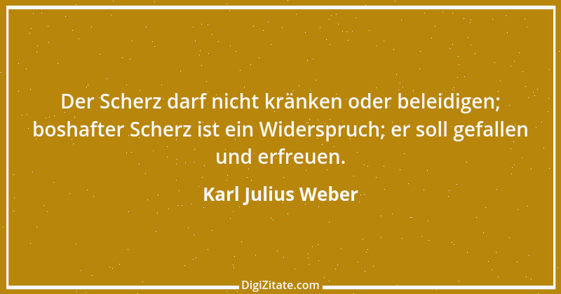 Zitat von Karl Julius Weber 151