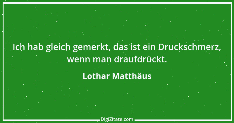 Zitat von Lothar Matthäus 15