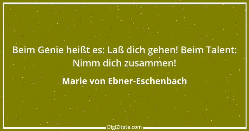 Zitat von Marie von Ebner-Eschenbach 151