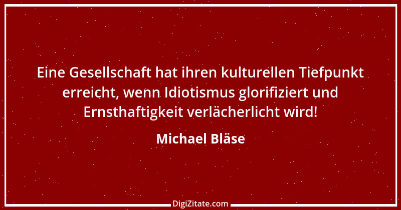 Zitat von Michael Bläse 8