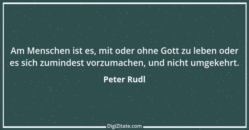 Zitat von Peter Rudl 457