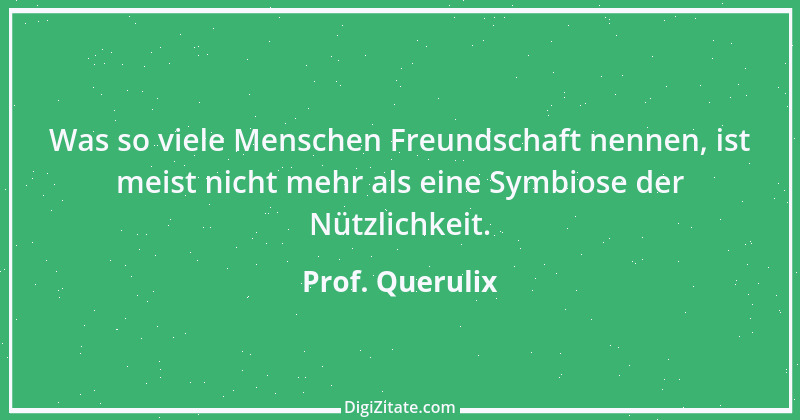 Zitat von Prof. Querulix 475