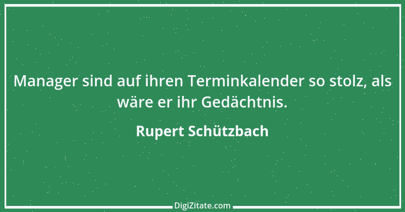 Zitat von Rupert Schützbach 86