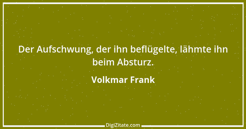 Zitat von Volkmar Frank 21