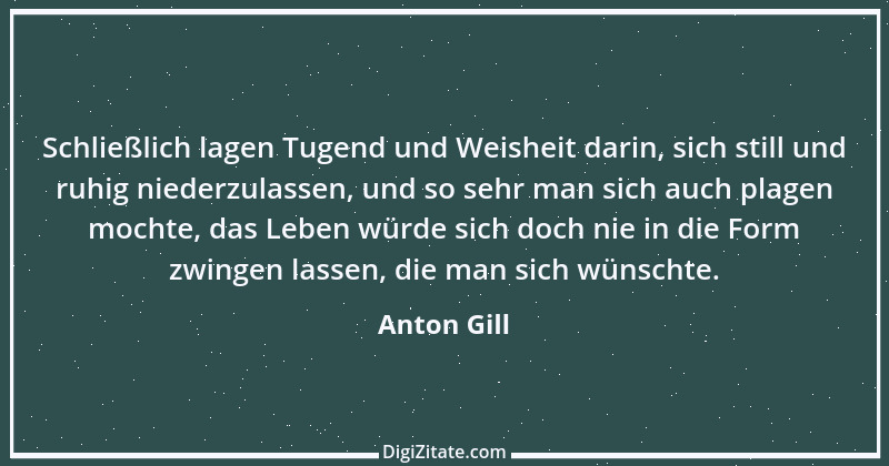 Zitat von Anton Gill 19