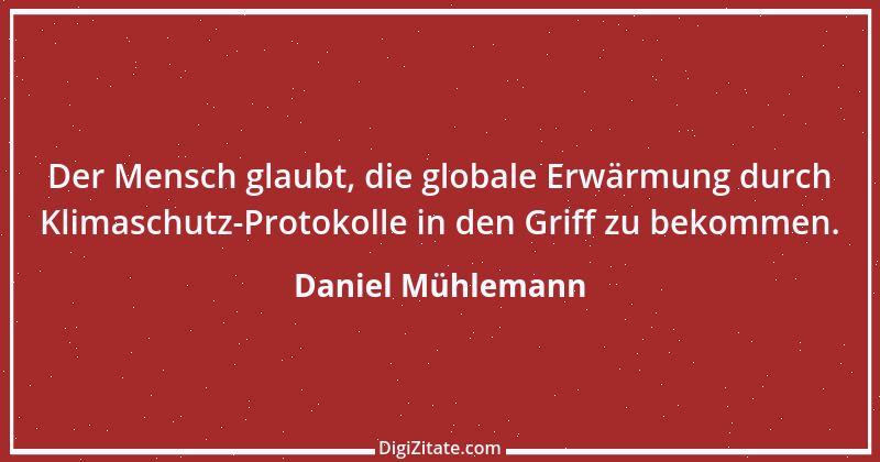 Zitat von Daniel Mühlemann 73