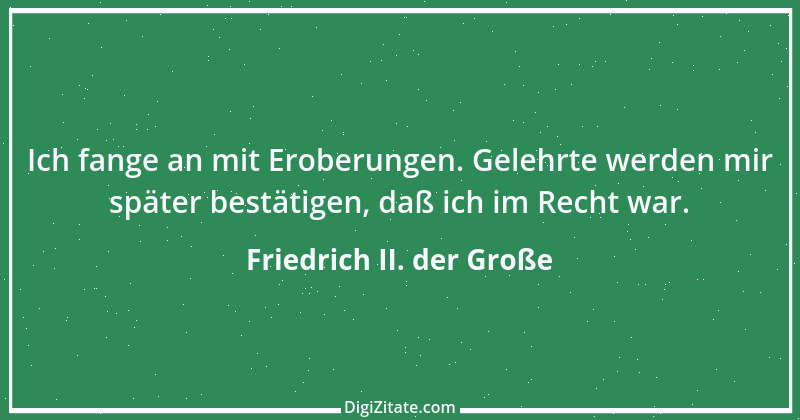 Zitat von Friedrich II. der Große 336