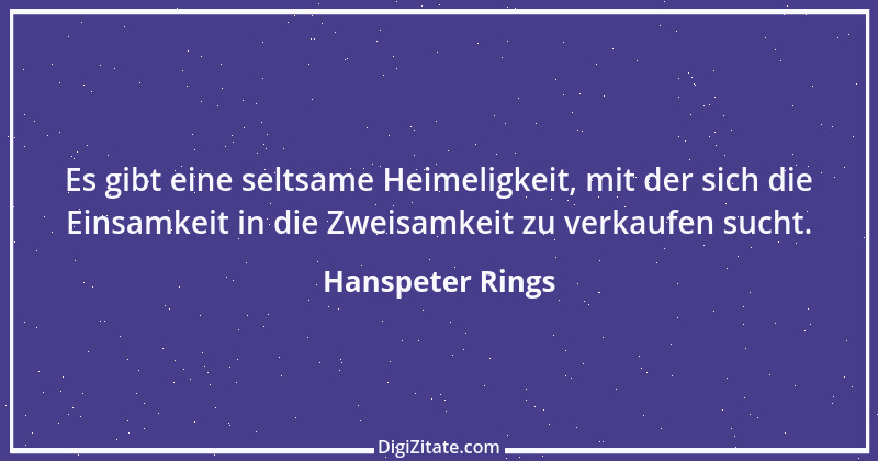 Zitat von Hanspeter Rings 75