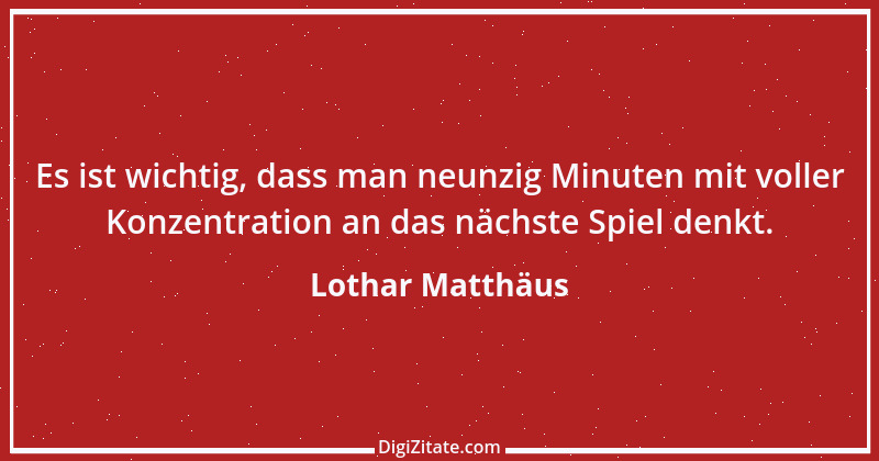 Zitat von Lothar Matthäus 16