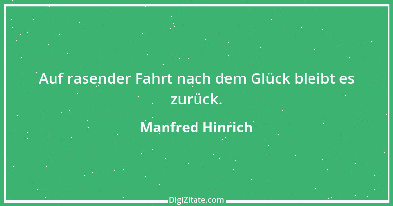 Zitat von Manfred Hinrich 2358