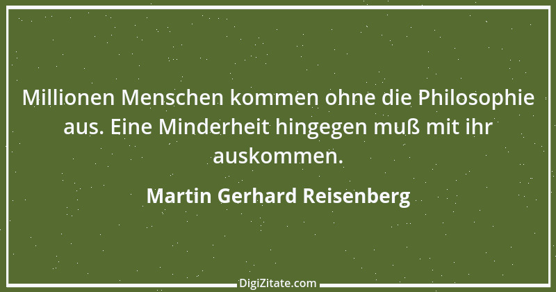 Zitat von Martin Gerhard Reisenberg 2499