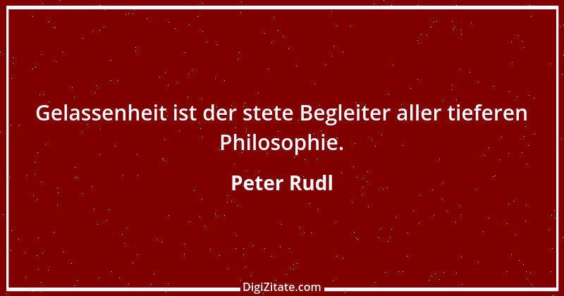 Zitat von Peter Rudl 458