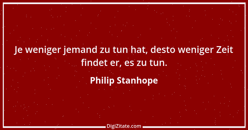 Zitat von Philip Stanhope 85