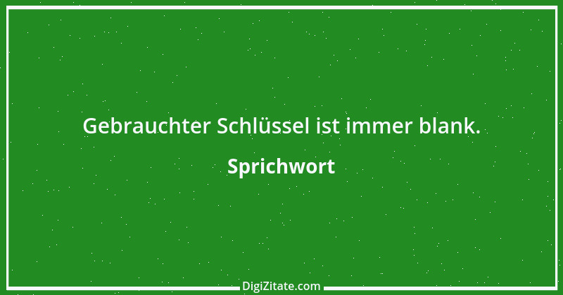 Zitat von Sprichwort 8176