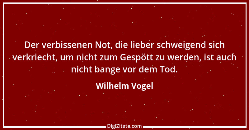 Zitat von Wilhelm Vogel 14