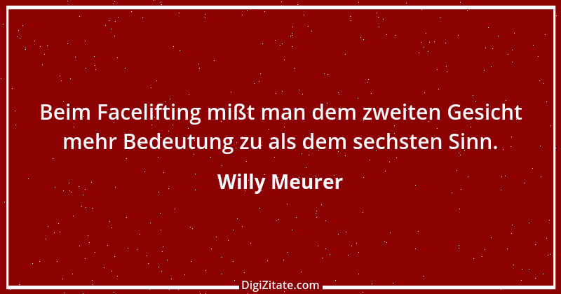 Zitat von Willy Meurer 1485