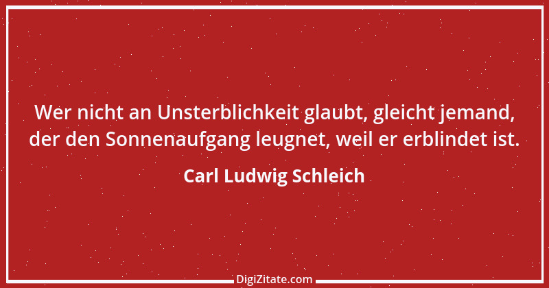 Zitat von Carl Ludwig Schleich 164