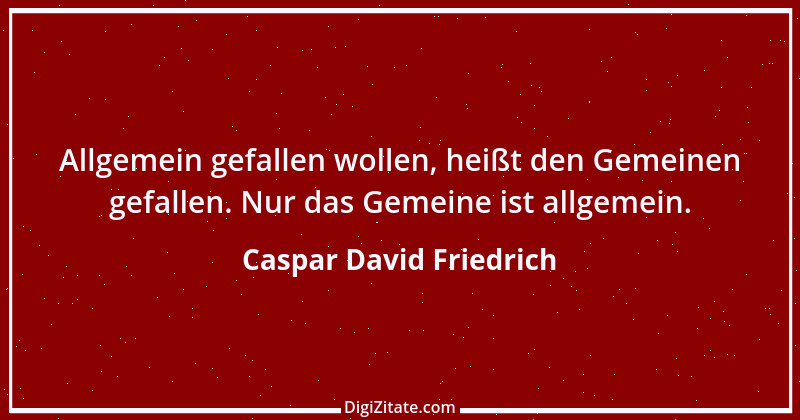 Zitat von Caspar David Friedrich 2