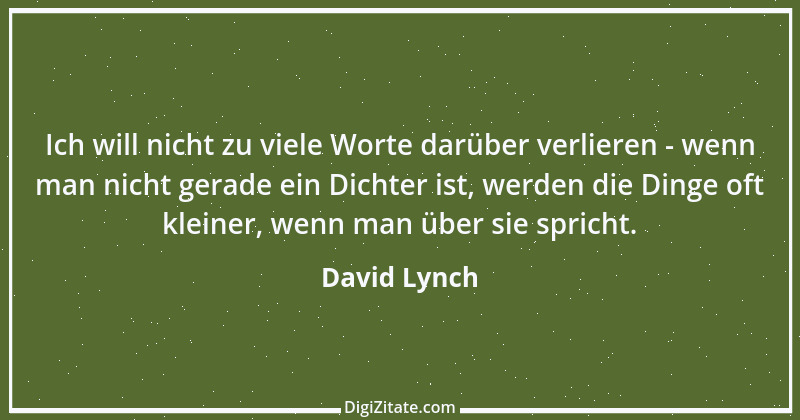 Zitat von David Lynch 10