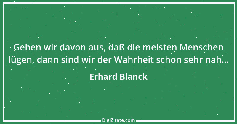 Zitat von Erhard Blanck 740