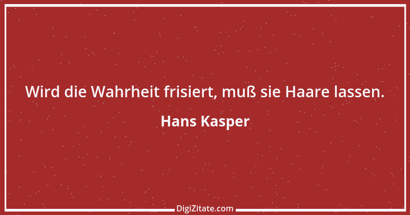 Zitat von Hans Kasper 1