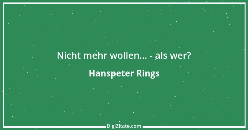 Zitat von Hanspeter Rings 76