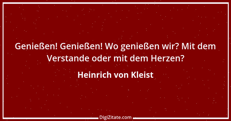 Zitat von Heinrich von Kleist 84