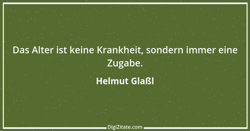 Zitat von Helmut Glaßl 137