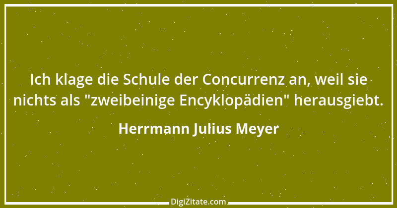 Zitat von Herrmann Julius Meyer 1